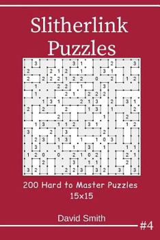 Paperback Slitherlink Puzzles - 200 Hard to Master Puzzles 15x15 Vol.4 Book