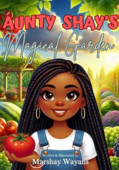 Paperback Aunty Shay's Magical Garden (Aunty Shay’s Magical Series) Book