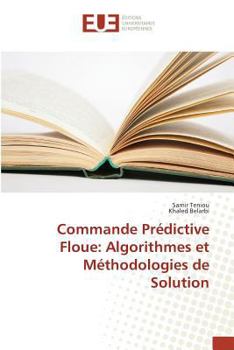 Paperback Commande Prédictive Floue: Algorithmes Et Méthodologies de Solution [French] Book