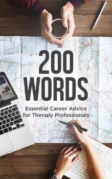 Paperback 200 Words: Essential Career Advice for Therapy Professionals Book