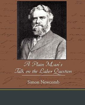 Paperback A Plain Man S Talk on the Labor Question Book