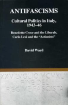 Hardcover Antifascisms Cultural Politics in Italy, 1943-46 Book