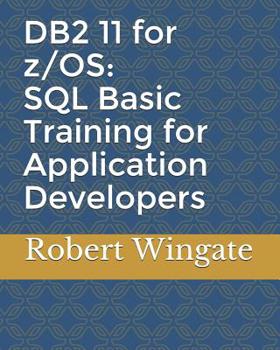 Paperback DB2 11 for z/OS: SQL Basic Training for Application Developers Book