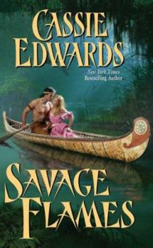 Savage Flames (Leisure Historical Romance) - Book #32 of the Savage