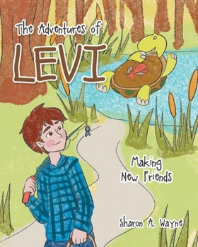Paperback The Adventures of Levi: Making New Friends Book