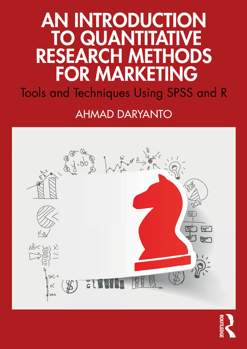 Paperback Introduction to Quantitative Research Methods for Marketing : Tools and Techniques Using SPSS and R Book