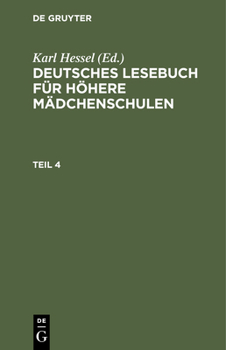 Hardcover Deutsches Lesebuch Für Höhere Mädchenschulen. Teil 4 [German] Book