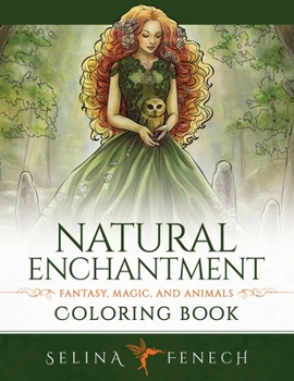 Paperback Natural Enchantment Coloring Book - Fantasy, Magic, and Animals Book