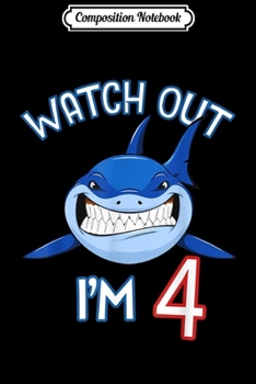 Composition Notebook: Kids 4th Birthday Boys Gift 4 Year Old Shark  Journal/Notebook Blank Lined Ruled 6x9 100 Pages