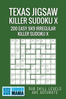 Paperback Texas Jigsaw Killer Sudoku X: 200 Easy 9x9 Irregular Killer Sudoku X Book