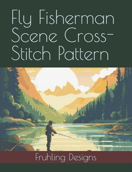 Paperback Fly Fisherman Scene Cross-Stitch Pattern Book