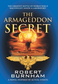 Hardcover The Armageddon Secret: A Novel Inspired by Actual Events Book