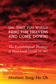 Hardcover Oh, That You Would Rend the Heavens and Come Down! Book