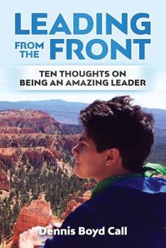 Paperback Leading From the Front: Ten Thoughts on Being an Amazing Leader Book