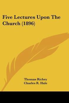 Paperback Five Lectures Upon The Church (1896) Book