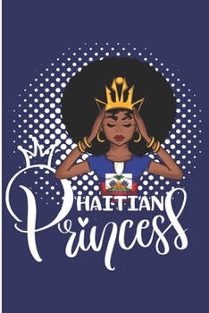 Haitian Princess: Haiti Woman Blank Lined Notebook