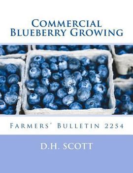 Paperback Commercial Blueberry Growing: Farmers' Bulletin 2254 Book