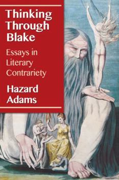 Paperback Thinking Through Blake: Essays in Literary Contrariety Book