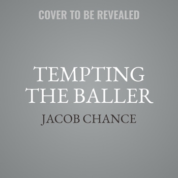 Tempting the Baller