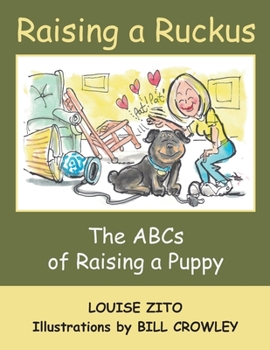 Paperback Raising a Ruckus: The ABCs of Raising a Puppy Book