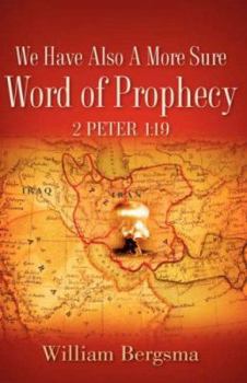 Paperback We Have Also A More Sure Word Of Prophecy 2 Peter 1: 19 Book