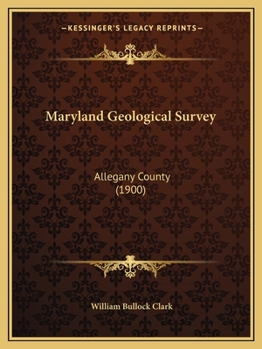 Paperback Maryland Geological Survey: Allegany County (1900) Book