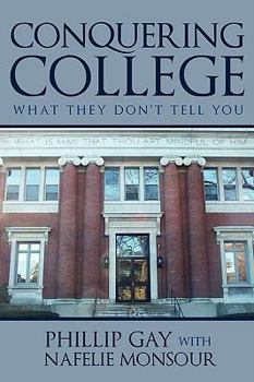 Paperback Conquering College: What they don't tell you Book