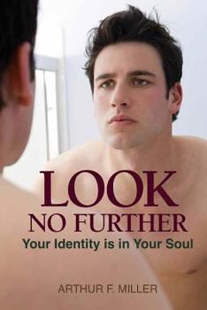 Paperback Look No Further: Your Identity is in Your Soul Book