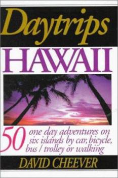 Paperback Daytrips Hawaii: 50 One Day Adventures by Car, Bus, Boat and Plane Book