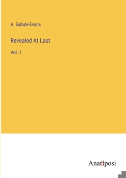 Paperback Revealed At Last: Vol. 1 Book