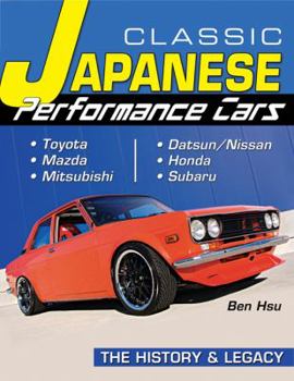 Paperback Classic Japanese Performance Cars: The History & Legacy Book