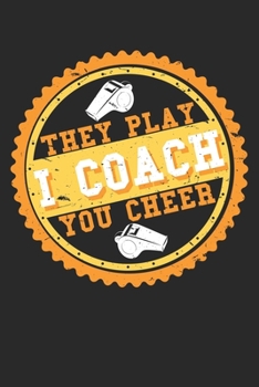 I Coach They Play You Cheer: Dot Grid I Coach They Play You Cheer / Journal Gift - Large ( 6 x 9 inches ) - 120 Pages Softcover