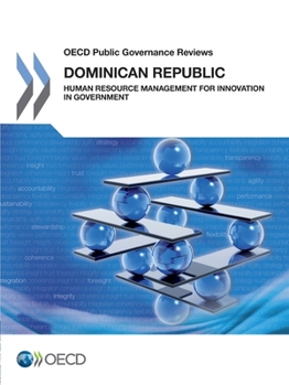 Oecd Public Governance Reviews Dominican Republic: Human Resource Management for Innovation in Government