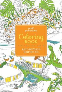 Paperback Posh Panorama Adult Coloring Book: Rainforests Unfurled Book