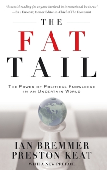 Hardcover Fat Tail: The Power of Political Knowledge for Strategic Investing Book