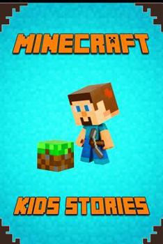 Paperback Minecraft Kids Stories Book: A Collection of Marvelous Minecraft Short Stories for Children.Amusing Minecraft Stories for Kids from Famous Children Book