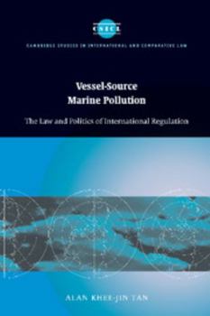 Hardcover Vessel-Source Marine Pollution: The Law and Politics of International Regulation Book