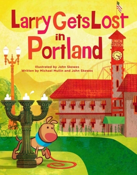 Hardcover Larry Gets Lost in Portland Book