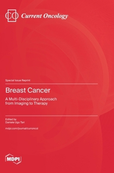 Hardcover Breast Cancer: A Multi-Disciplinary Approach from Imaging to Therapy Book