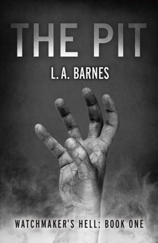 Paperback The Pit: Watchmaker's Hell: Book One Volume 1 Book