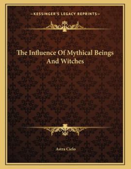 Paperback The Influence of Mythical Beings and Witches Book