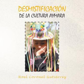 Paperback Desmistificación de la Cultura Aymara [Spanish] Book