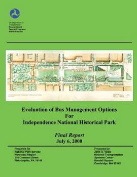 Paperback Evaluation of Bus Management Options for Independent National Historical Park: Final Report July 6, 2000 Book