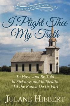 Paperback I Plight Thee My Troth: 3 Brides of a Feather Novellas Book