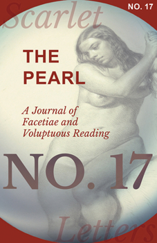 Paperback The Pearl - A Journal of Facetiae and Voluptuous Reading - No. 17 Book