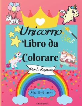 Incredibili pagine da colorare per bambini con disegni facili da colorare per il tuo piccolo Unicorno per imparare e divertirsi Perfetto come regalo.: Incredibili pagine da colorare per bambini con di