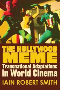 Paperback The Hollywood Meme: Transnational Adaptations in World Cinema Book