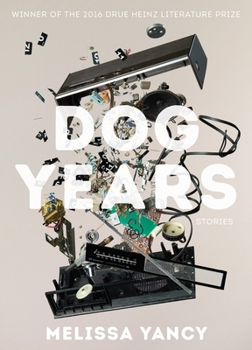 Dog Years - Book  of the Drue Heinz Literature Prize