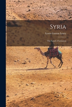 Paperback Syria: The Land of Lebanon Book