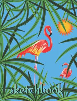 Paperback Sketchbook: Tropical Jungle, Flamingo Sketchbook, Great For Drawing Book